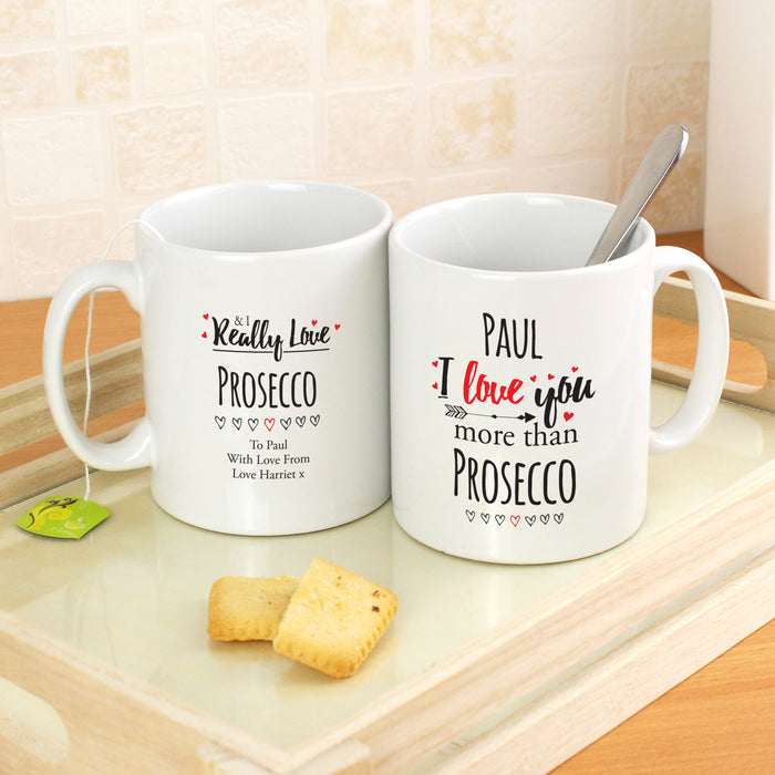 Personalised I Love You More Than Prosecco Mug