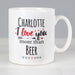 Personalised I Love You More Than Beer Mug