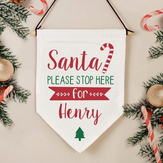 Personalised Santa Stop Here Hanging Banner Sign