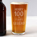 Years of This Legend 100th Birthday Pint Glass