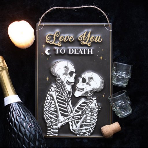 Love You To Death Skeleton Hanging Metal Sign