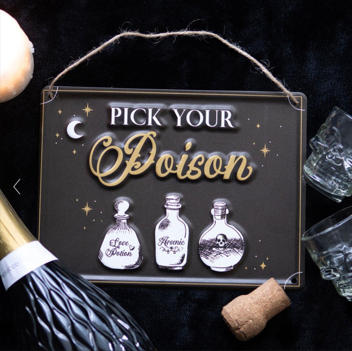 Pick Your Poison Hanging Metal Sign