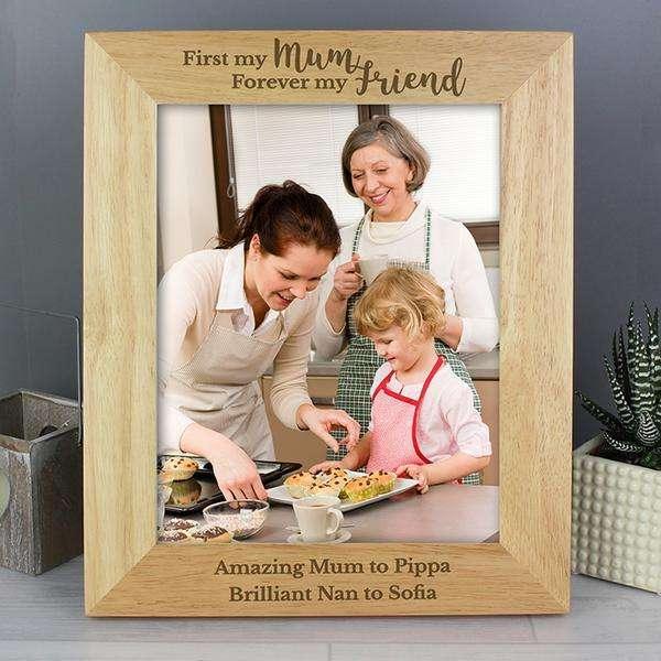 Personalised 'First My Mum, Forever My Friend' 8x10 Wooden Photo Frame - Myhappymoments.co.uk