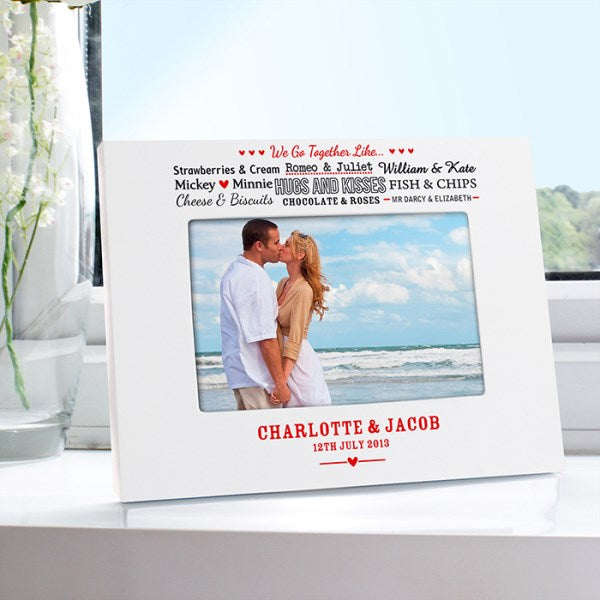 Personalised We Go Together Like Photo Frame White 6x4 - Myhappymoments.co.uk