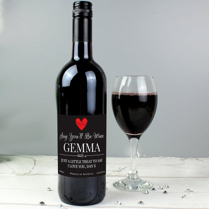 Personalised Say You'll Be Wine Red Wine