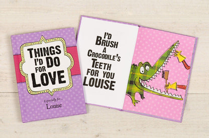 Personalised Things I’d Do for Love Book