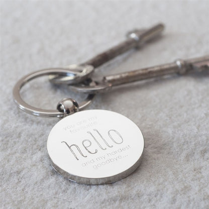 Personalised You Are My Favourite Hello & My Hardest Goodbye Keyring - Myhappymoments.co.uk