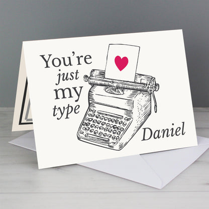 Personalised You're Just My Type Valentines Card