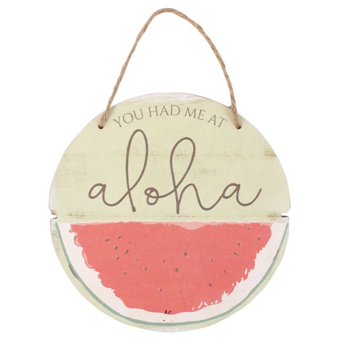 You Had Me At Aloha Hanging Sign