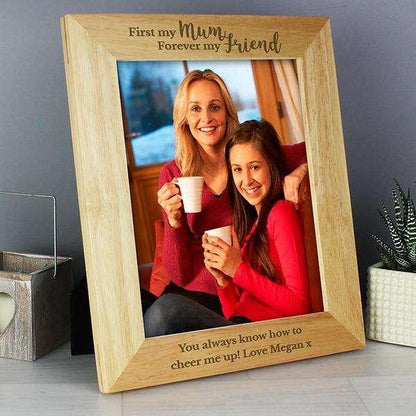 Personalised 'First My Mum, Forever My Friend' 8x10 Wooden Photo Frame - Myhappymoments.co.uk