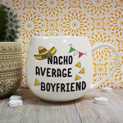 Personalised Nacho Average Boyfriend Mug - Myhappymoments.co.uk