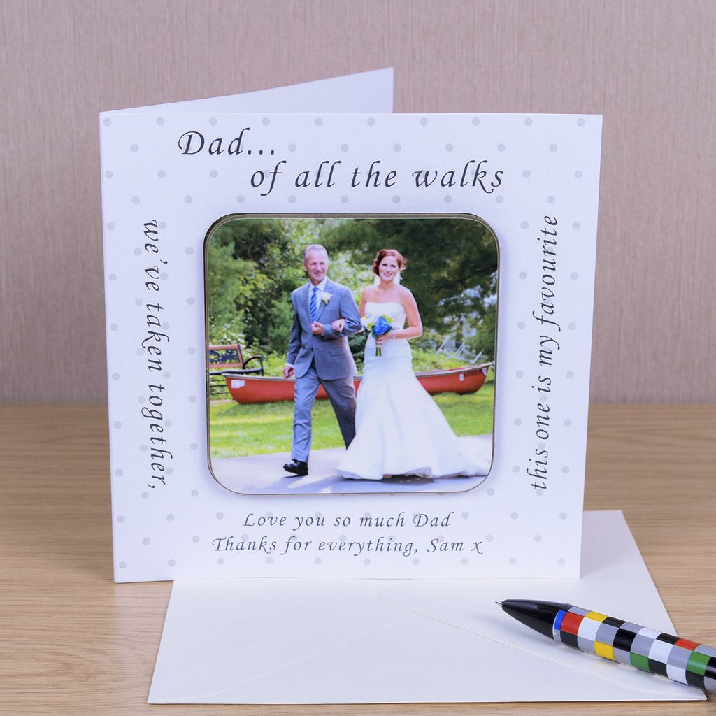 Dad Of All The Walks We’ve Taken This One Is My Favourite Card With Photo Coaster - Myhappymoments.co.uk