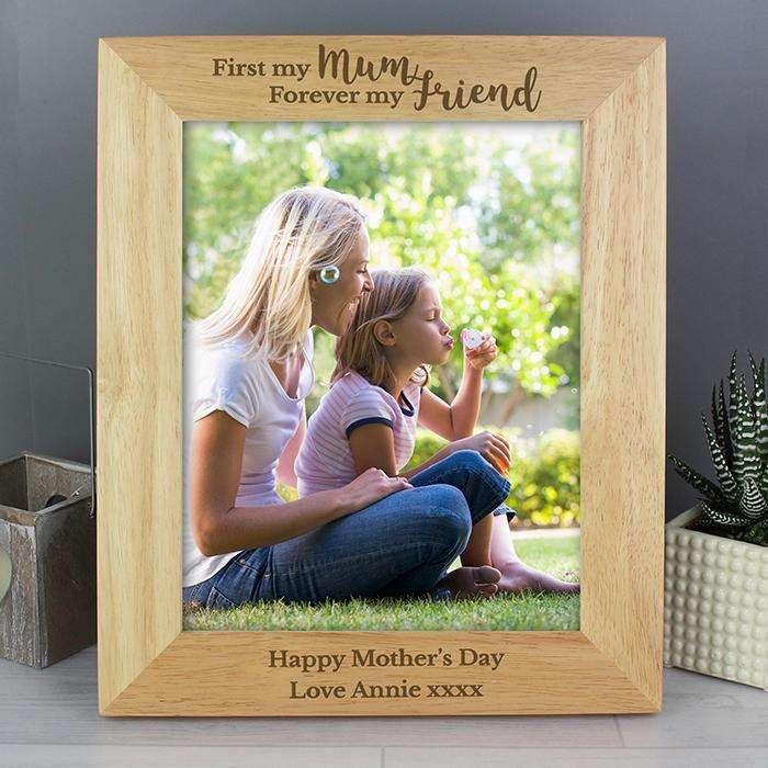 Personalised 'First My Mum, Forever My Friend' 8x10 Wooden Photo Frame - Myhappymoments.co.uk