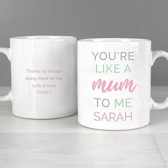 Personalised You're Like a Mum to Me Mug - Myhappymoments.co.uk