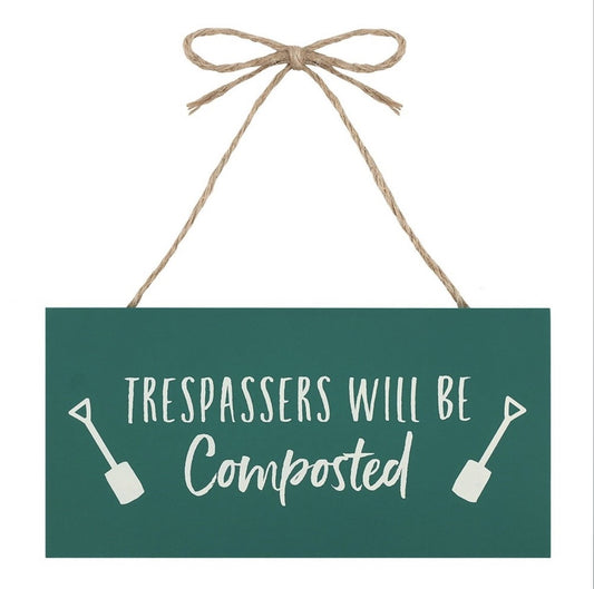 Trespassers Hanging Garden Sign