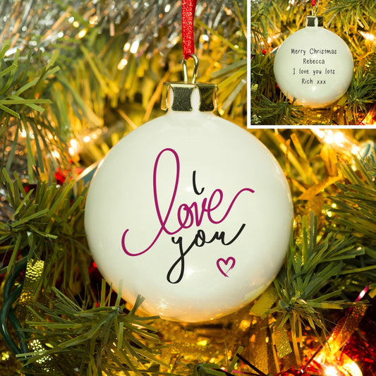 Personalised I Love You Christmas Bauble - Myhappymoments.co.uk