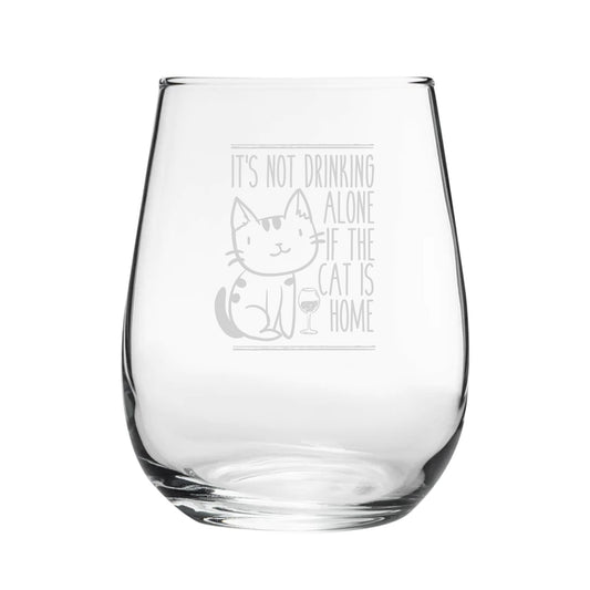 Funny Novelty It's Not Drinking Alone If The Cat Is Home Stemless Wine Gin Glass