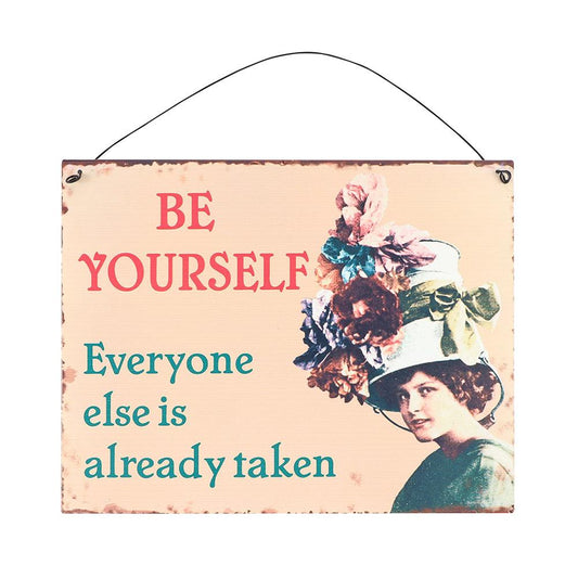 Be Yourself Metal Sign