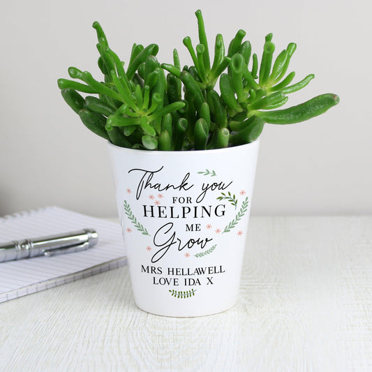 Personalised Thank You For Helping Me Grow Plant Pot