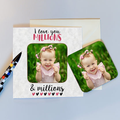 Personalised Photo Coaster Card - I love you Millions...